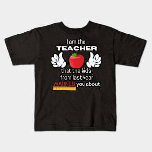 I Am The Teacher Kids T-Shirt